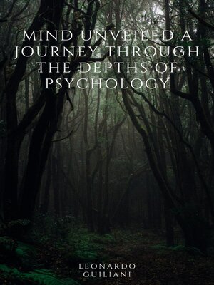 cover image of Mind Unveiled  a Journey through the Depths of   Psychology